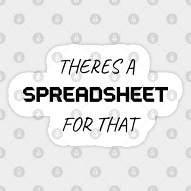 Accountant Spreadsheet Shirt Sticker by WyldbyDesign